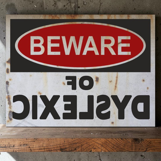 Backwards text humor aluminum wall sign
Funny office warning style decor sign