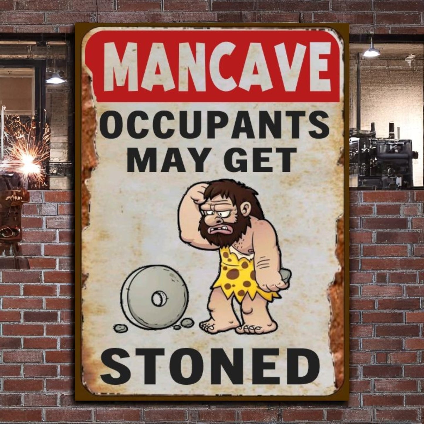 Aluminum Sign – “Man Cave, Occupants May Get Stoned”