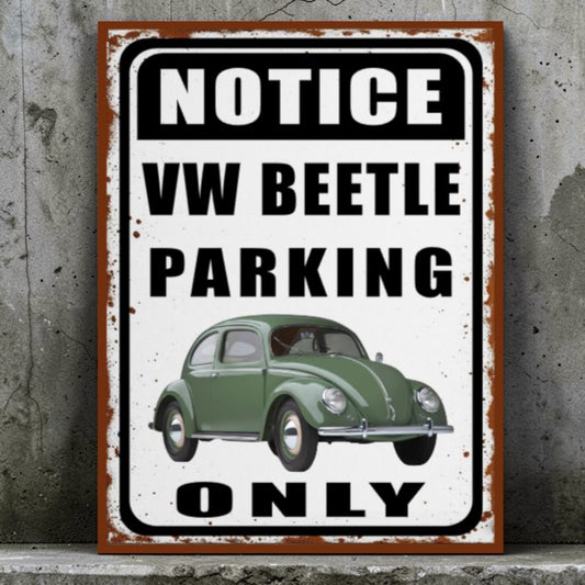 Vintage-style sign with a green Volkswagen Beetle and text 'Notice VW Beetle Parking Only' on a textured wall background.