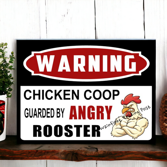 Warning Sign Chicken Coop Guarded by Angry Rooster