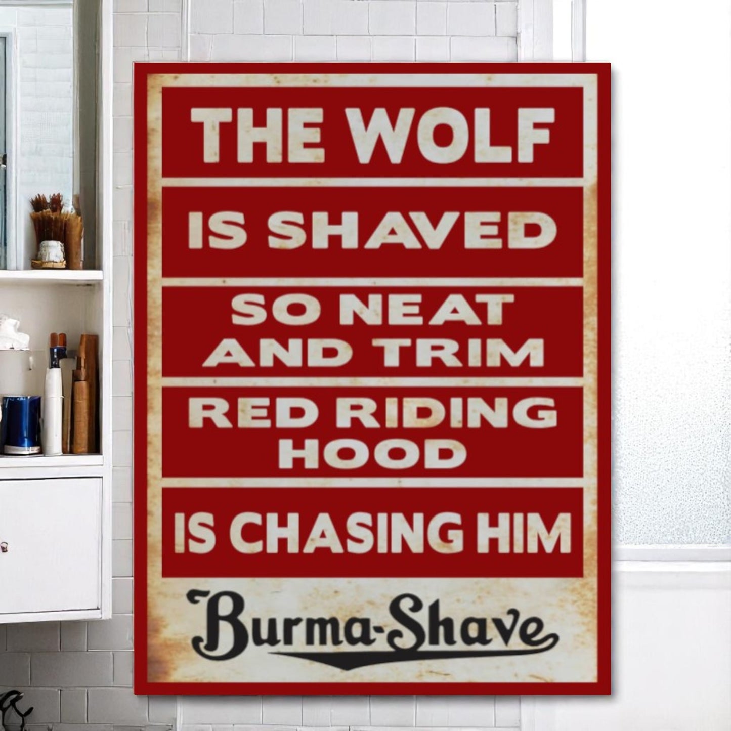 Vintage-style sign with humorous text and 'Burma-Shave' branding on a white wall.
