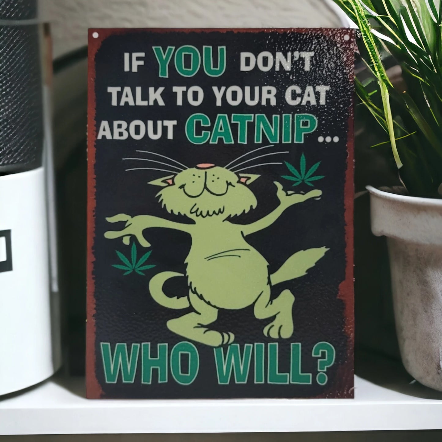 Funny handmade aluminum catnip sign featuring a playful cat design for cat lovers.