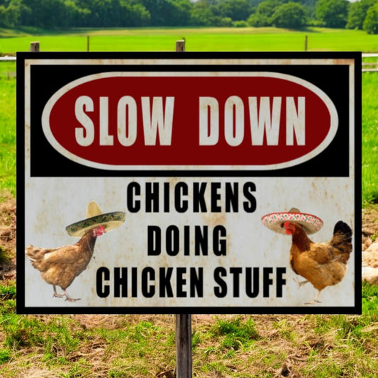 slow down sign chickens doing chicken stuff sign