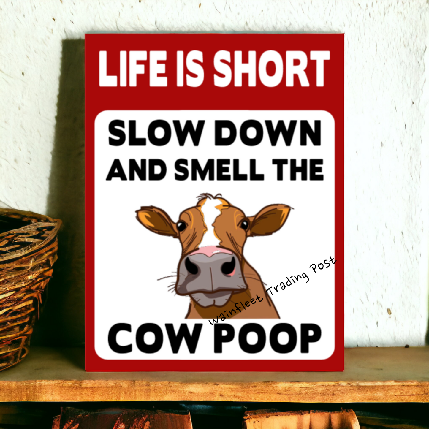 life is short cow farm sign