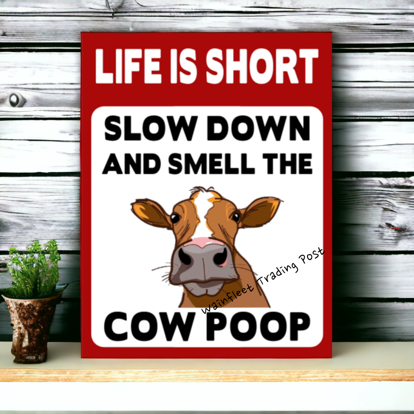 life is short cow farm sign