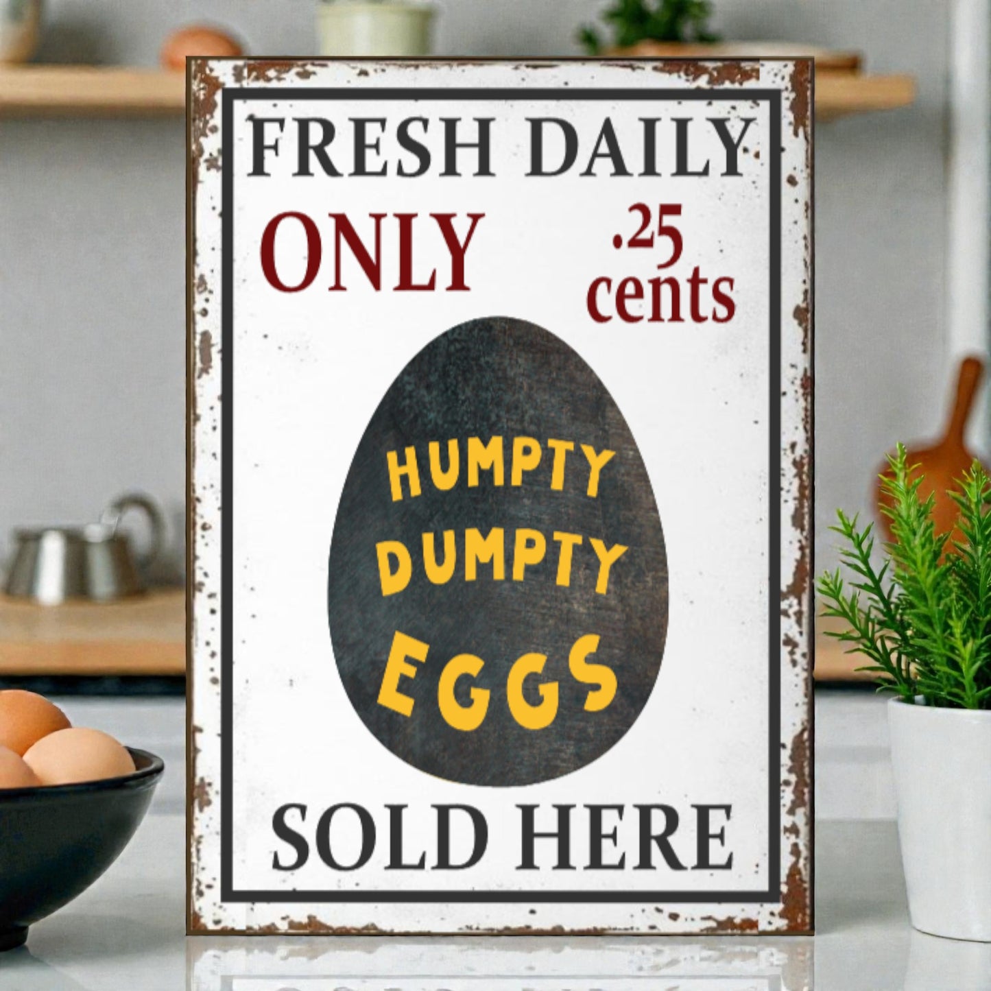 Vintage-style sign advertising 'Humpty Dumpty Eggs' with a rustic kitchen setting.