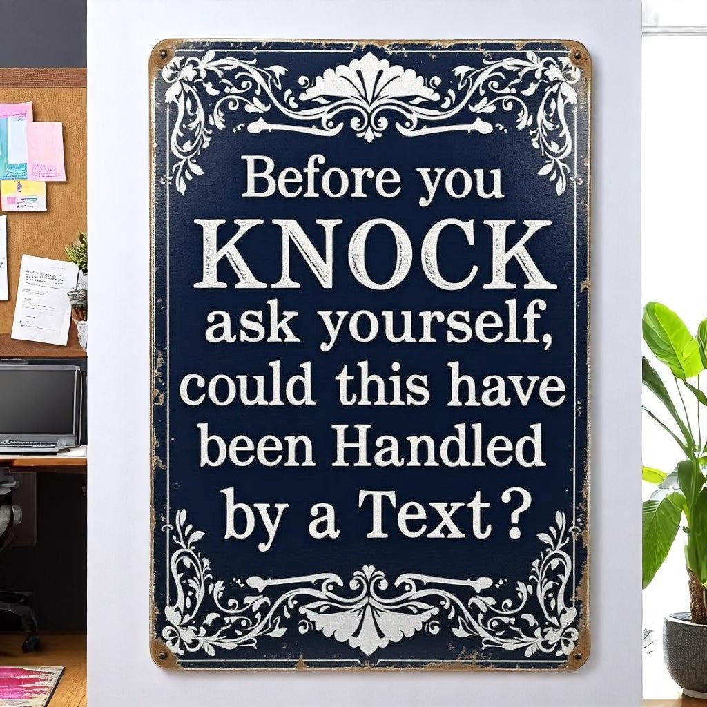 Before You Knock – Funny Office Metal Sign