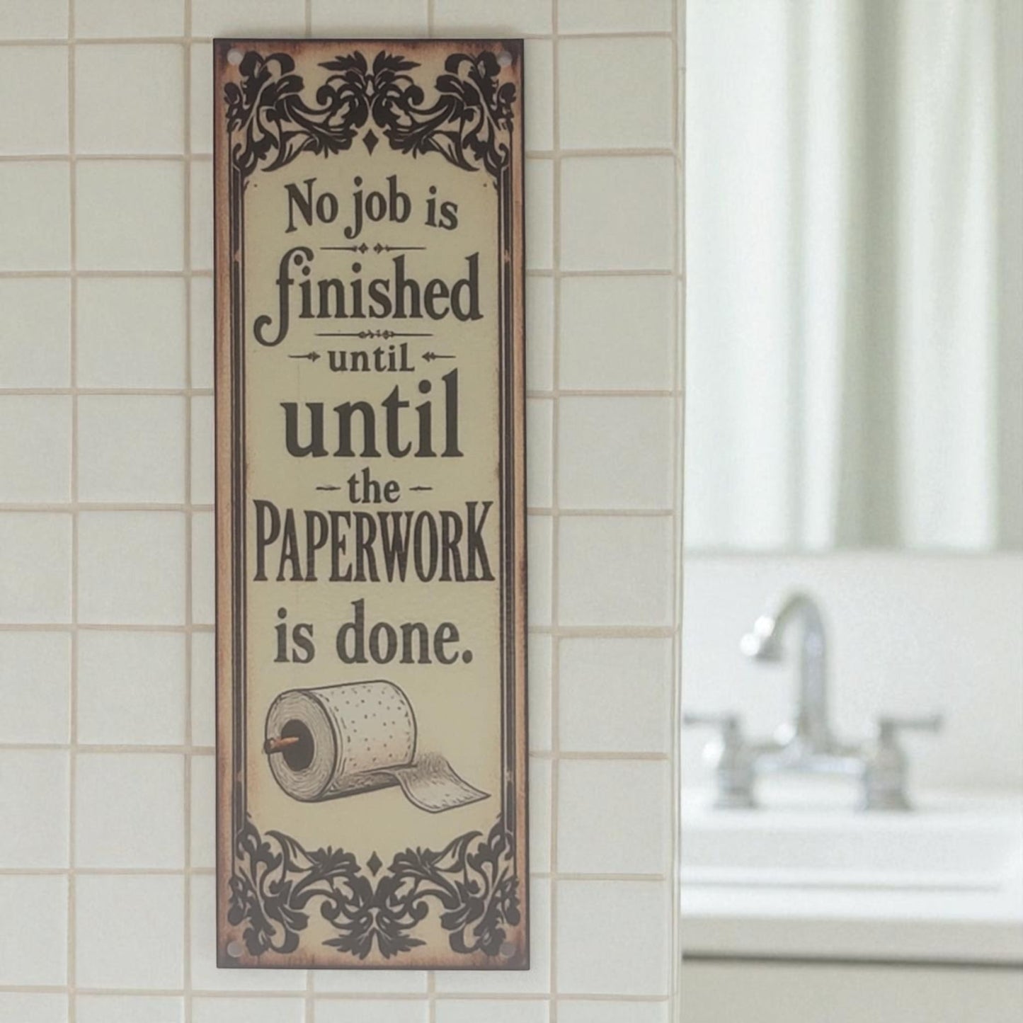 Decorative sign with humorous quote on a tiled bathroom wall.