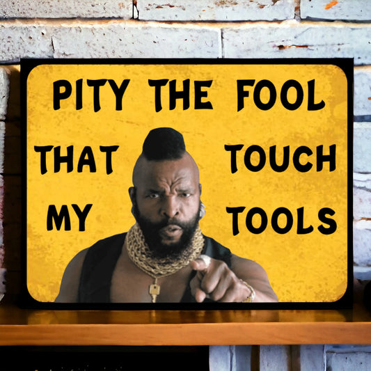 pity the fool sign