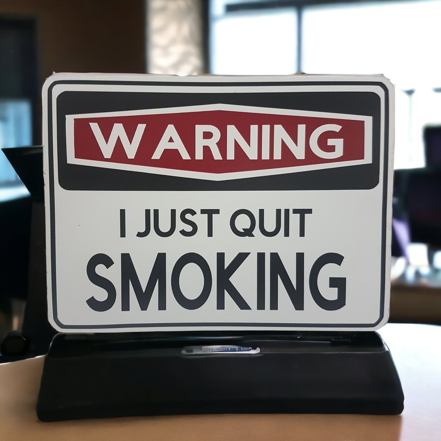 Here is a really cute sign for that person who has quit smoking and could use a little space