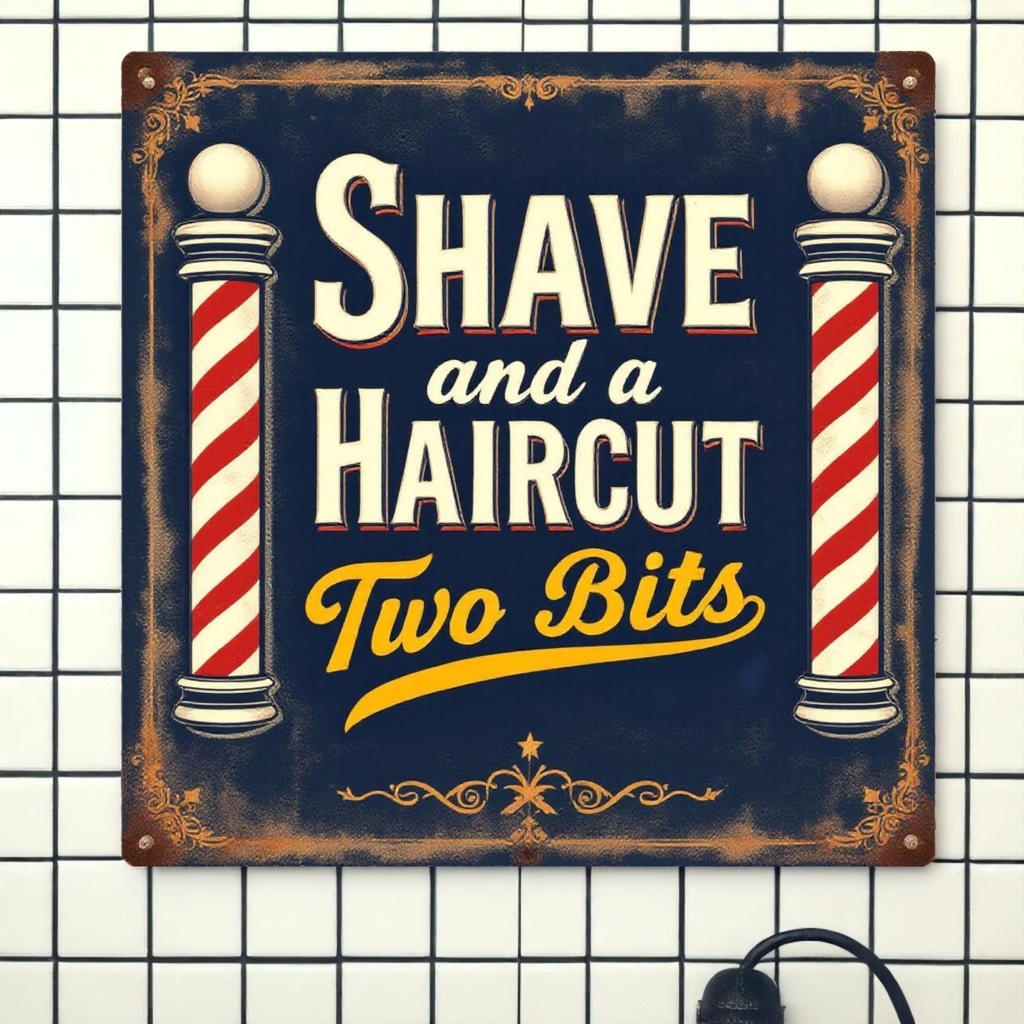 Shave and a Haircut Two Bits Metal Barber Sign – Handmade Vintage Style
