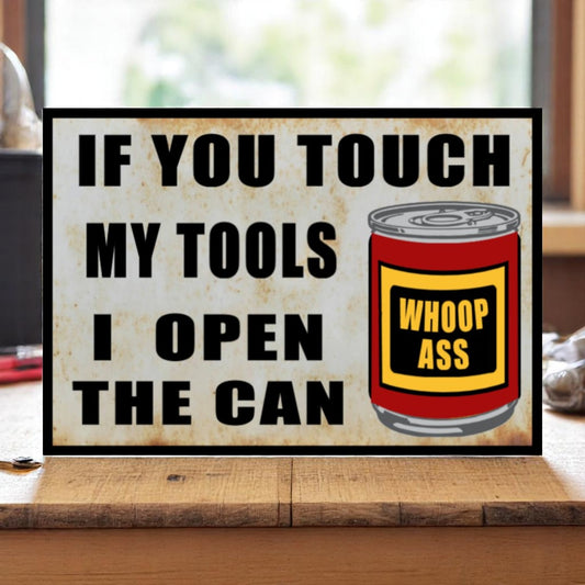 dont touch my tools sign