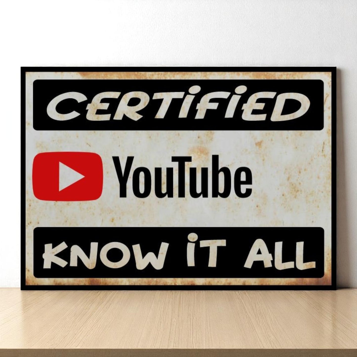 Certified YouTube Know-It-All Metal Sign