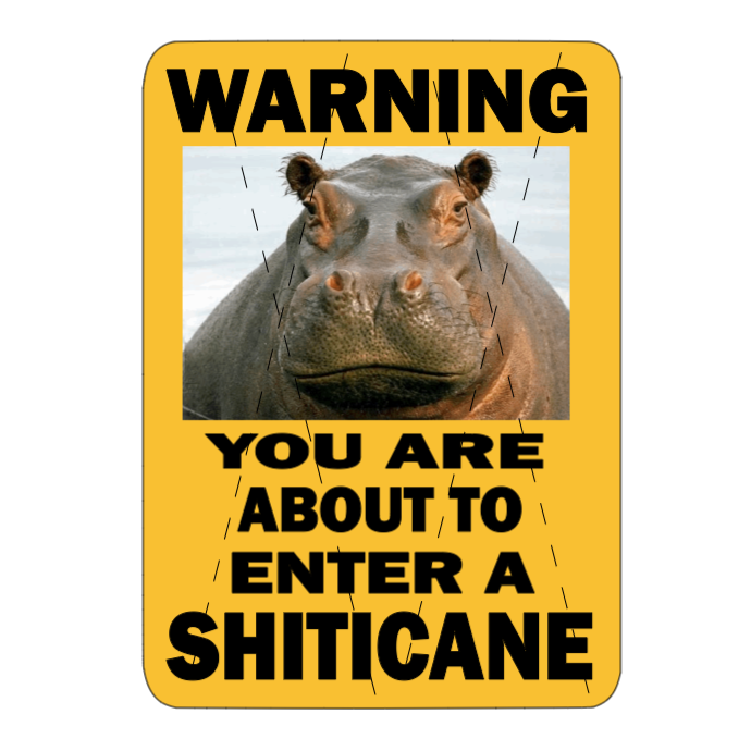 warning sign you are about to enter a shiticane