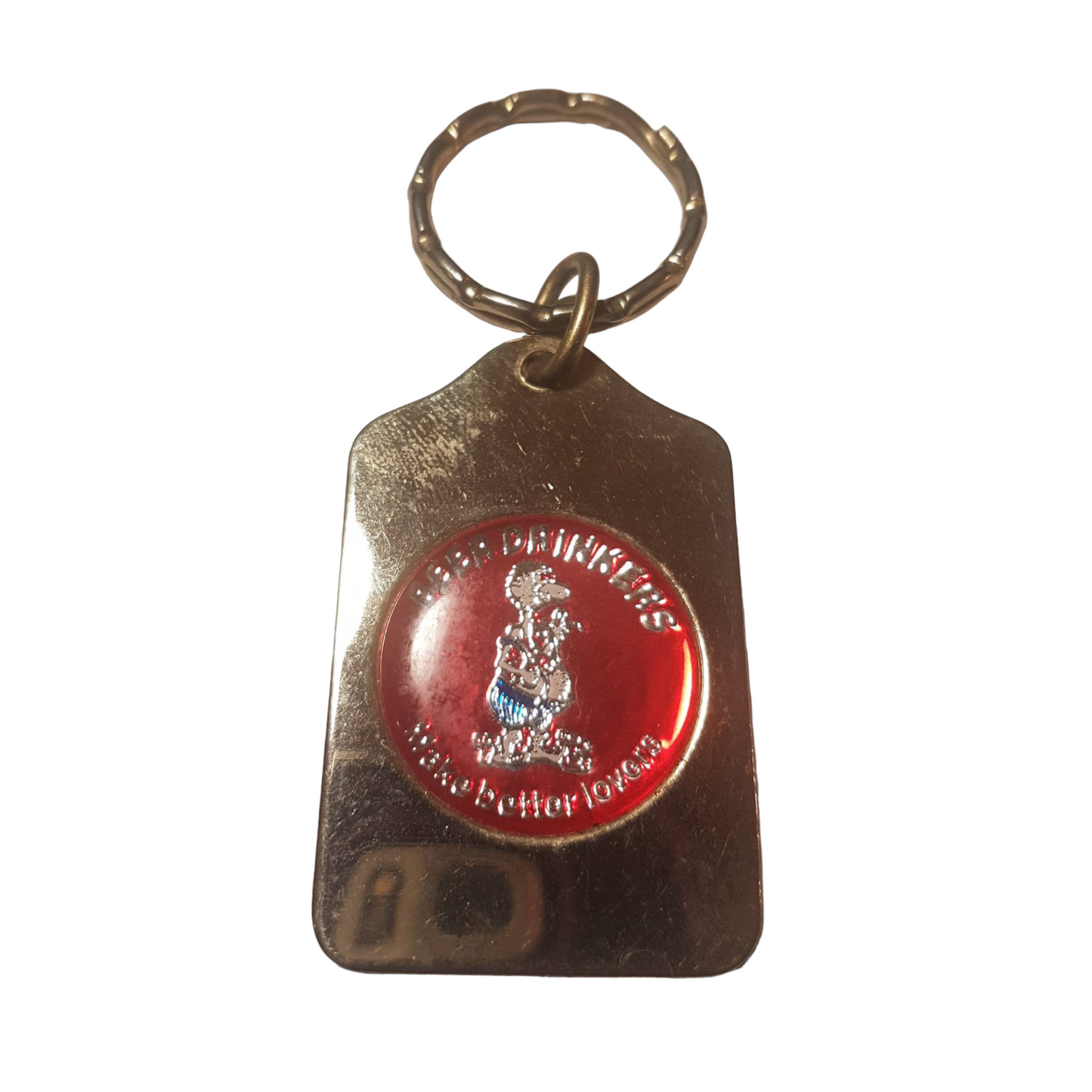 Beer Drinkers Make Better Lovers Keychain Beer Lovers Gift