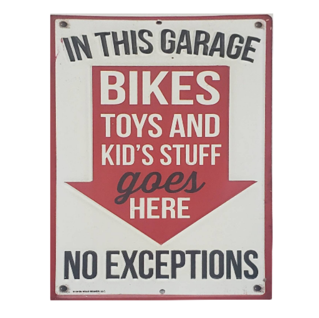 Metal In This Garage Sign Bikes Toys And Kids Stuff Goes Here
