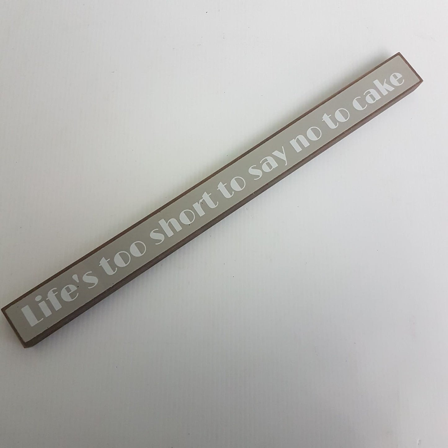 office sign life's too short to say no to cake
