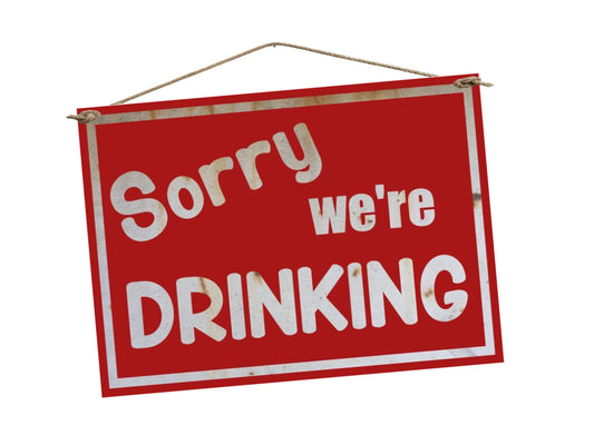sorry we're drinking bar sign dorm room wall decor