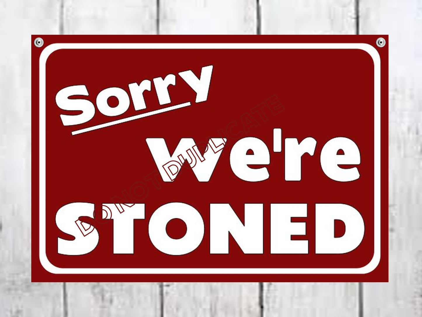 sign sorry we're stoned 420 weed themed dorm room wall decor