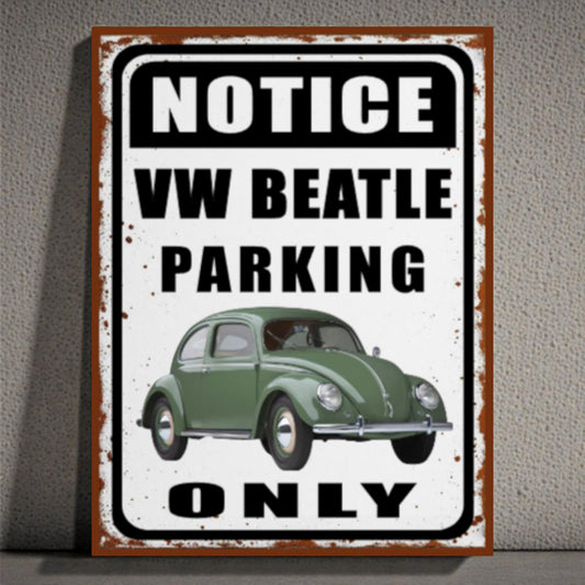 Vintage-style sign with a green Volkswagen Beetle and text 'Notice VW Beatle Parking Only' on a white background.
