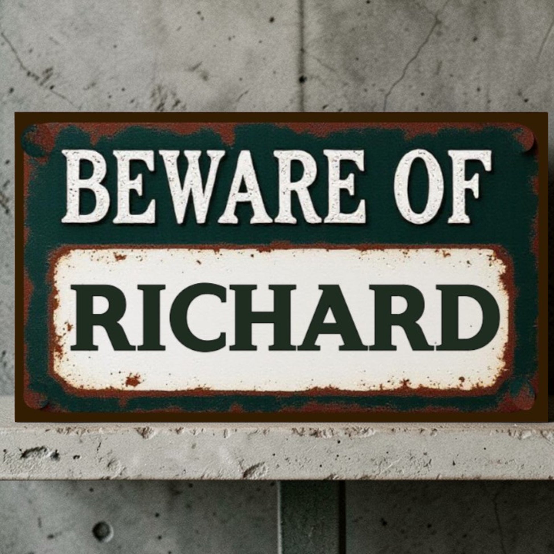 Vintage-style sign with 'Beware of Richard' text on a textured wall background