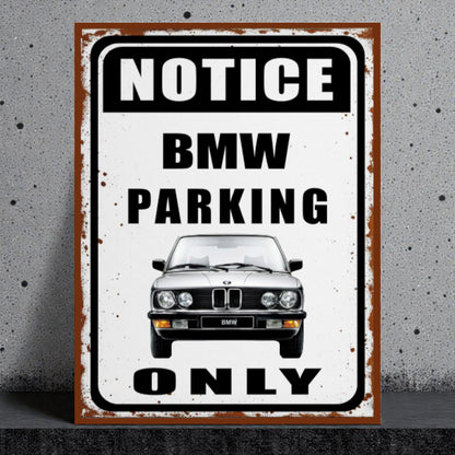 Vintage-style metal sign with BMW car illustration and 'Notice BMW Parking Only' text on a textured wall background.