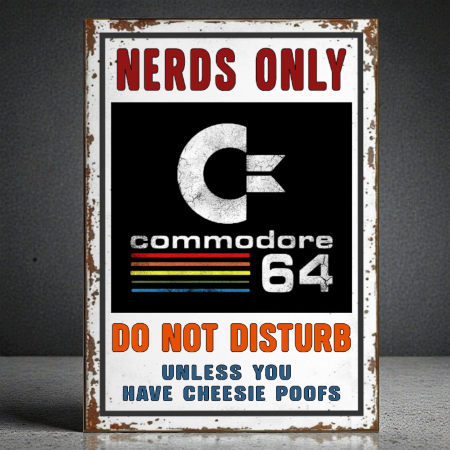 Vintage-style sign with Commodore 64 logo and humorous text on a dark background