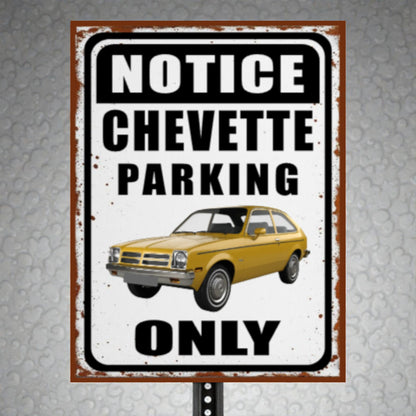 Vintage-style sign with a yellow Chevette car and text 'Notice Chevette Parking Only' on a textured background.