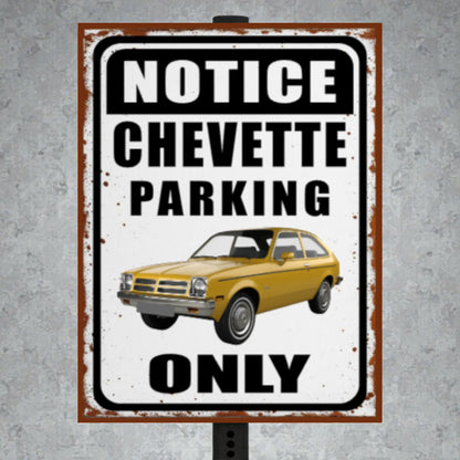 Vintage-style sign with a yellow Chevette car and text 'Notice Chevette Parking Only' on a textured gray background.