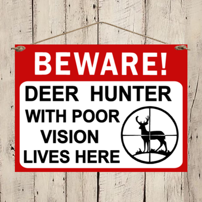 Beware Deer Hunter With Poor Vision Lives Here