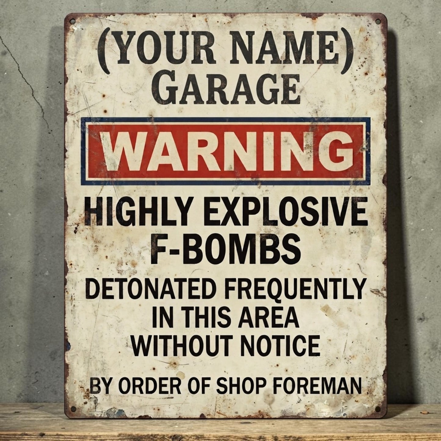 Personalized Dad's Garage warning sign with funny explosive F-bomb message on rustic metal.
