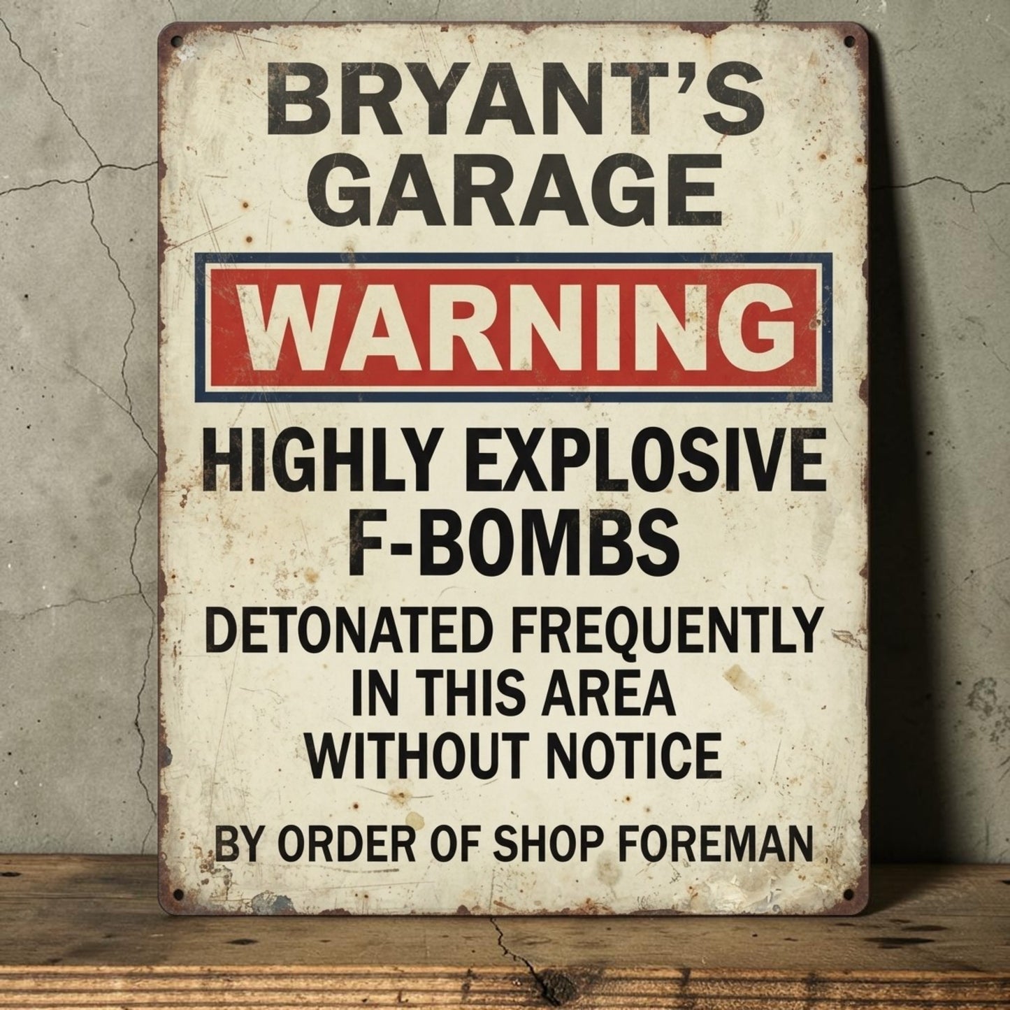 Personalized Dad's Garage warning sign with funny explosive F-bomb message on rustic metal.
