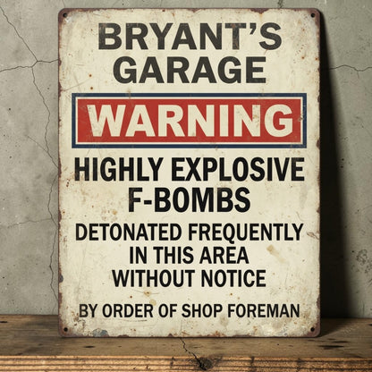 Personalized Dad's Garage warning sign with funny explosive F-bomb message on rustic metal.
