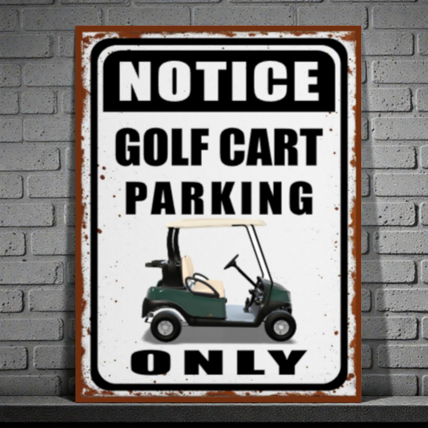 Metal sign with golf cart graphic and text 'Notice Golf Cart Parking Only' on a brick wall background