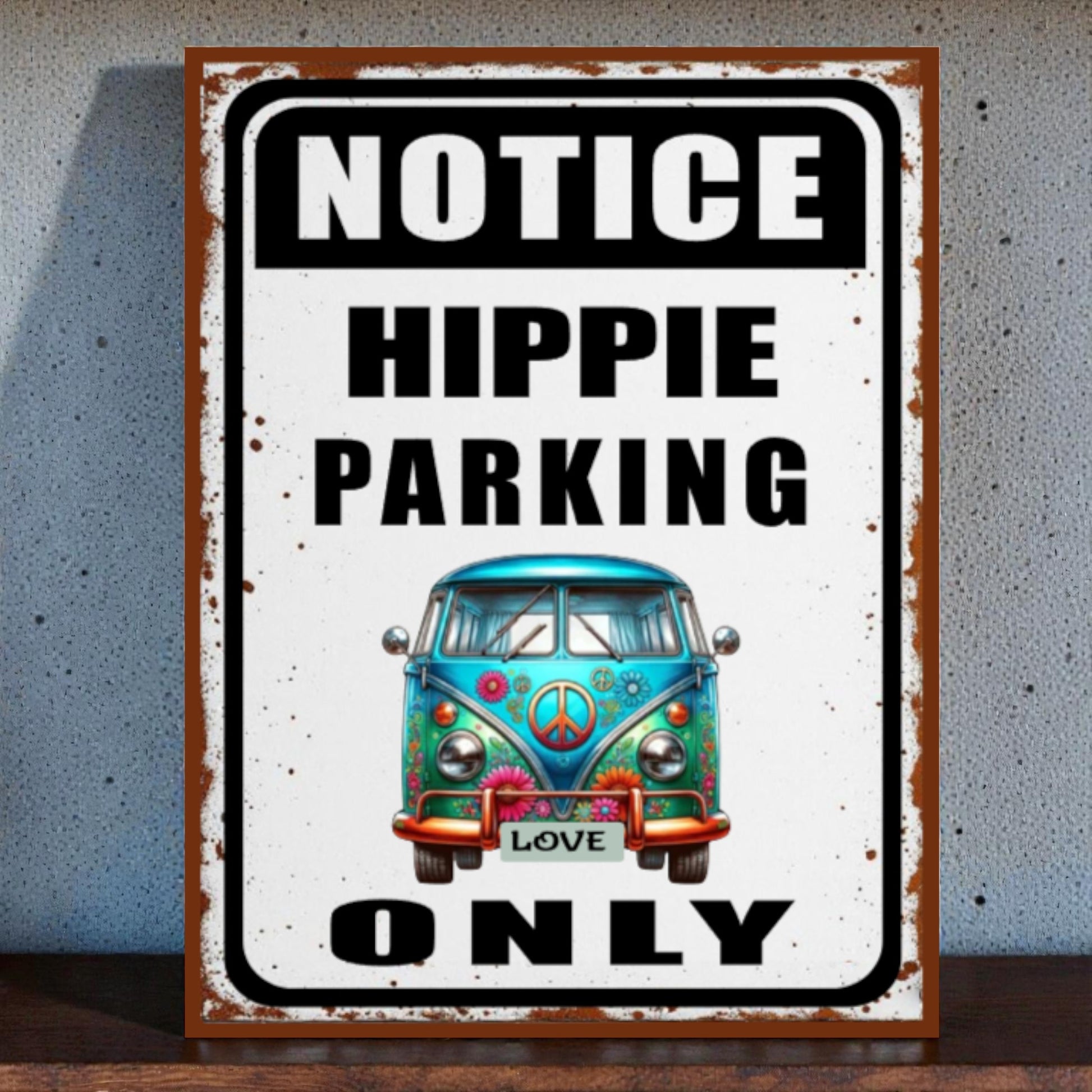 Vintage-style sign with a hippie van and text 'Notice Hippie Parking Only' on a textured wall background.