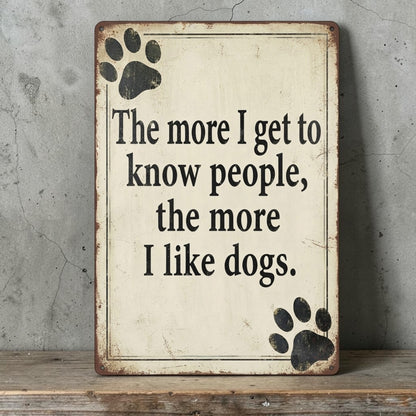 Funny dog lover sign
