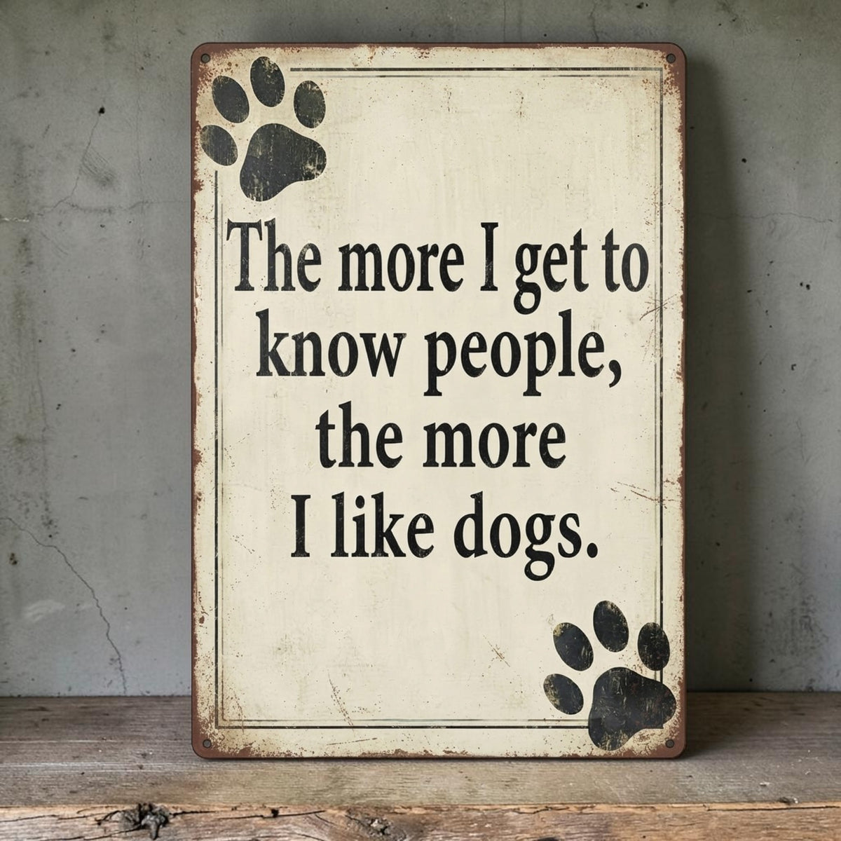 Funny dog lover sign
