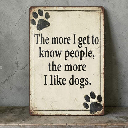 Funny dog lover sign
