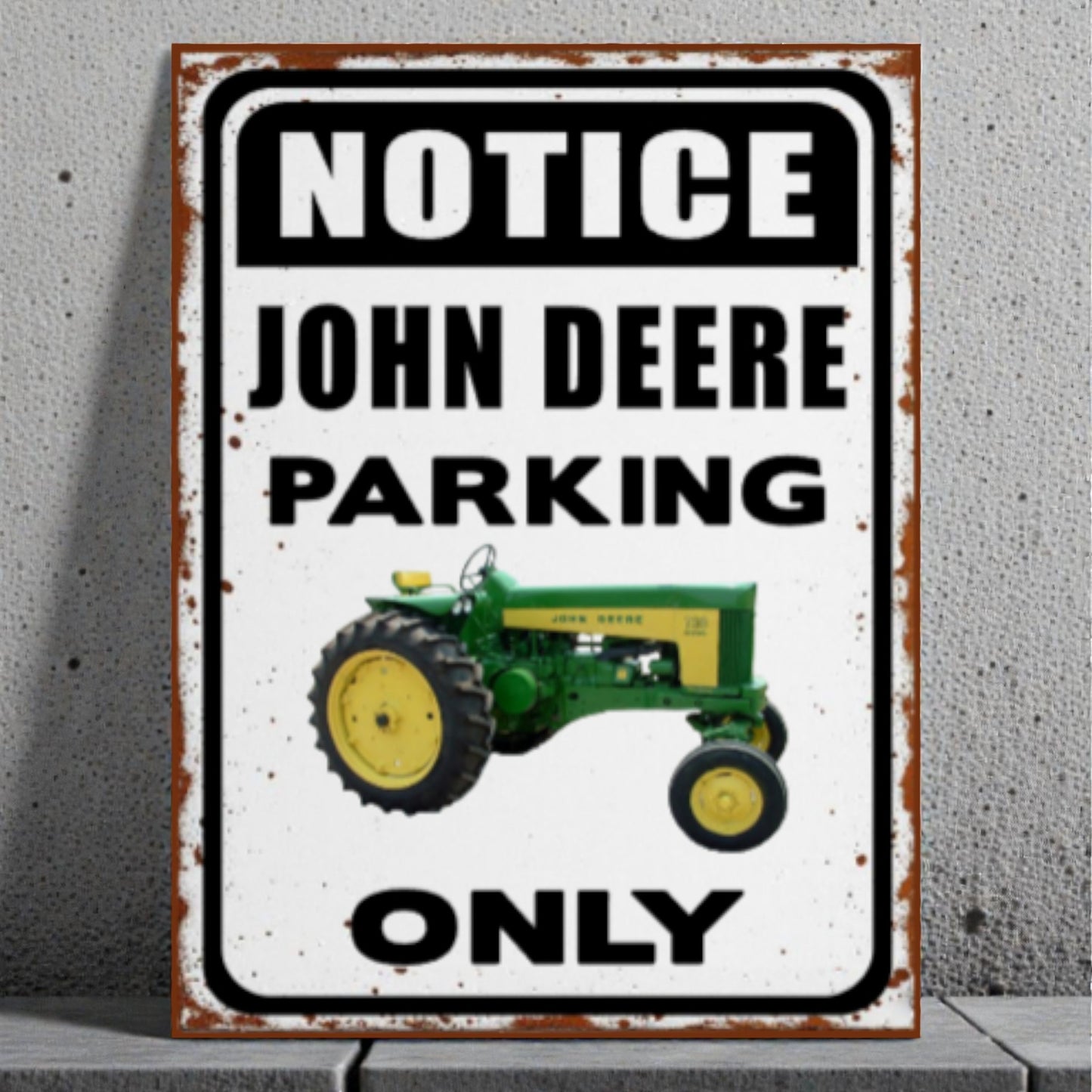 Vintage-style sign with a John Deere tractor and text 'Notice John Deere Parking Only' on a textured wall.