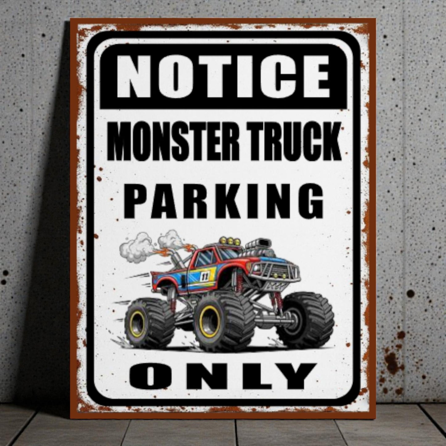 Metal sign with a monster truck graphic and text 'Notice Monster Truck Parking Only' on a concrete wall.