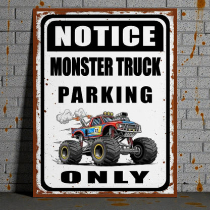 Metal sign with a monster truck graphic and text 'Notice Monster Truck Parking Only' on a brick wall background.