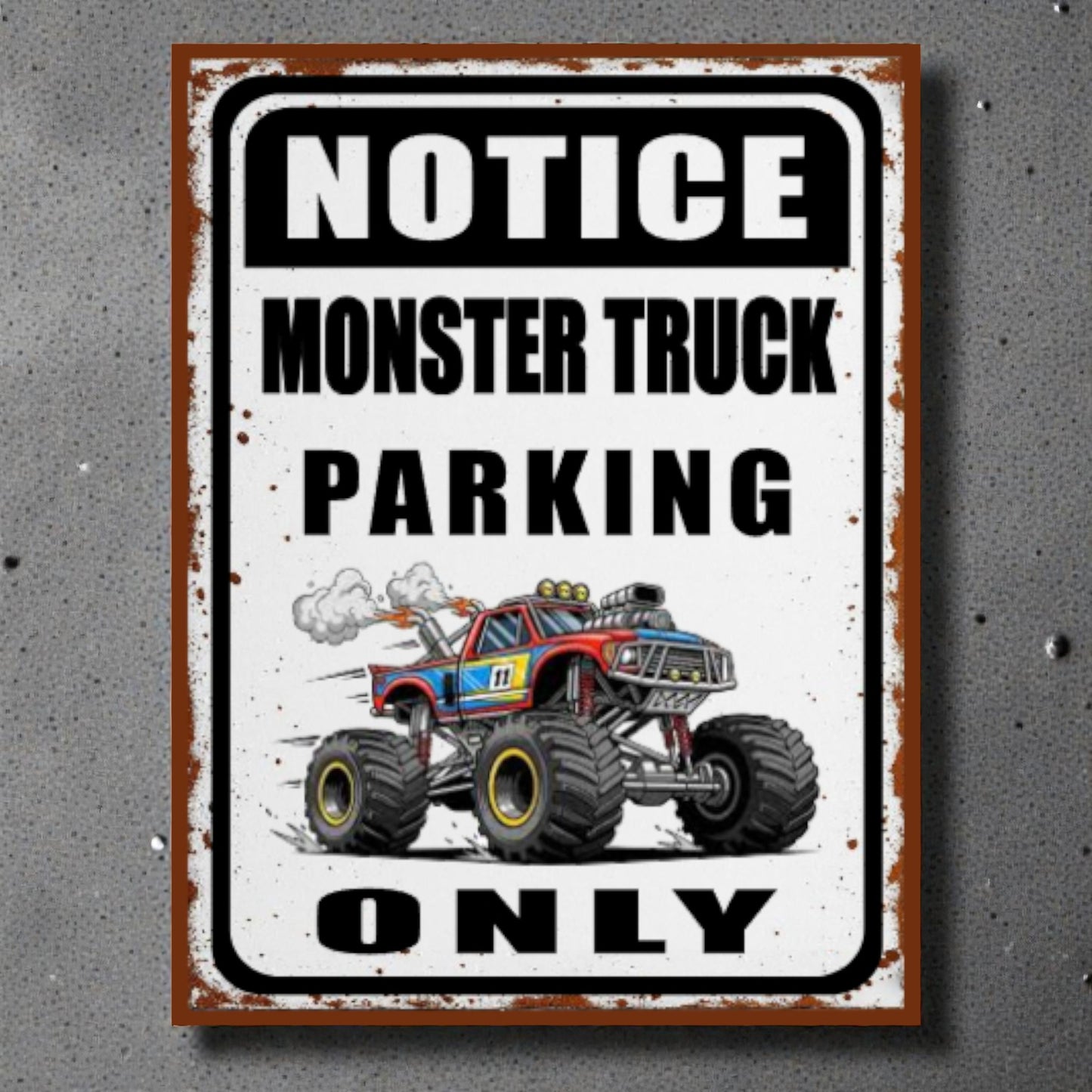 Metal sign with a monster truck graphic and text on a gray background