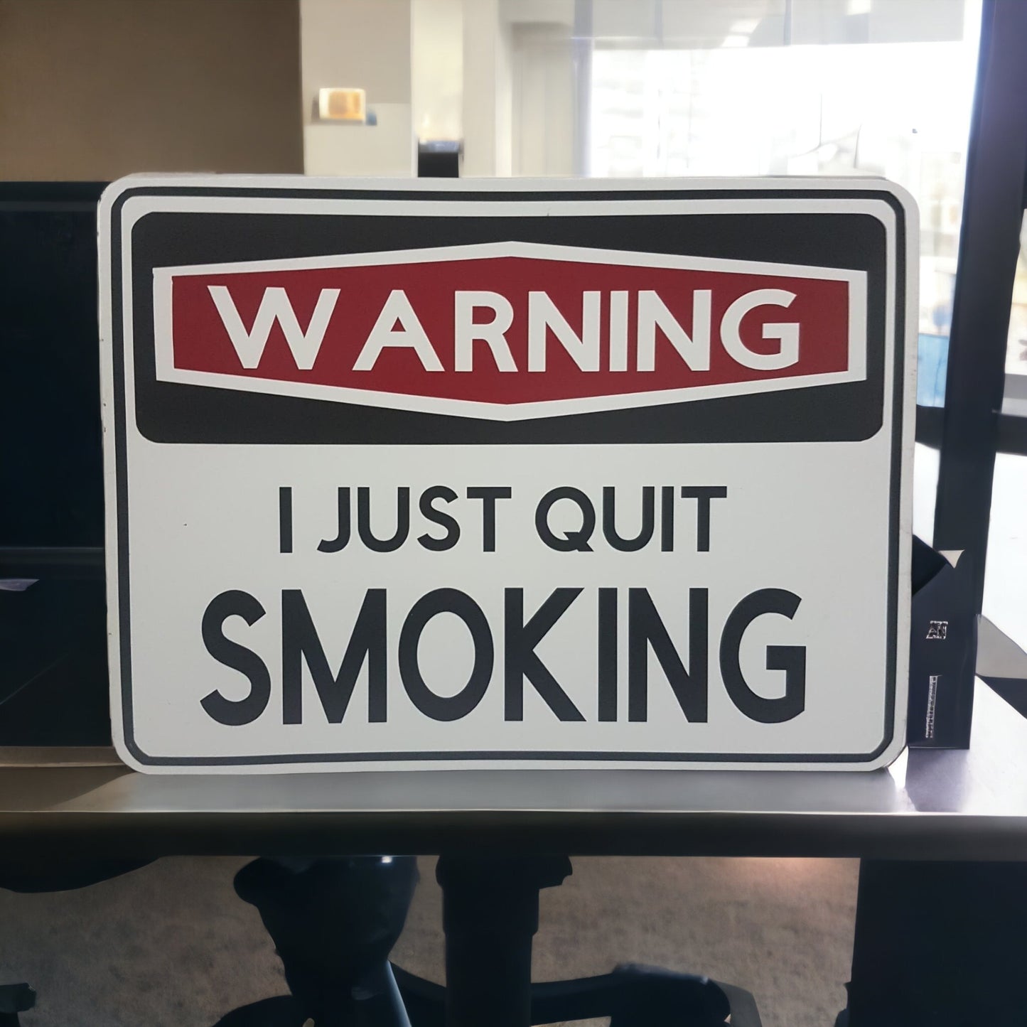 Here is a really cute sign for that person who has quit smoking and could use a little space