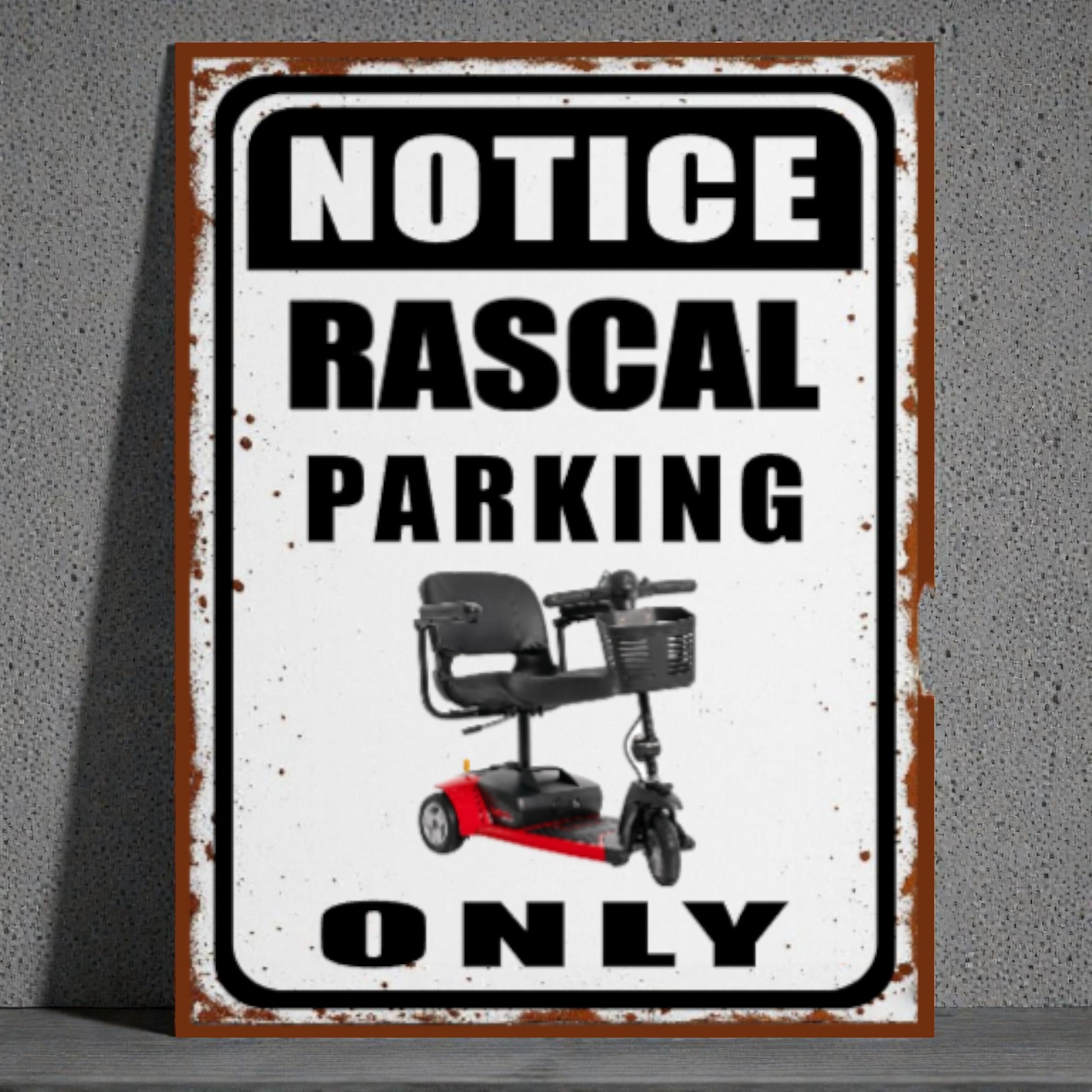 Metal sign with text 'Notice Rascal Parking Only' featuring a scooter on a gray background