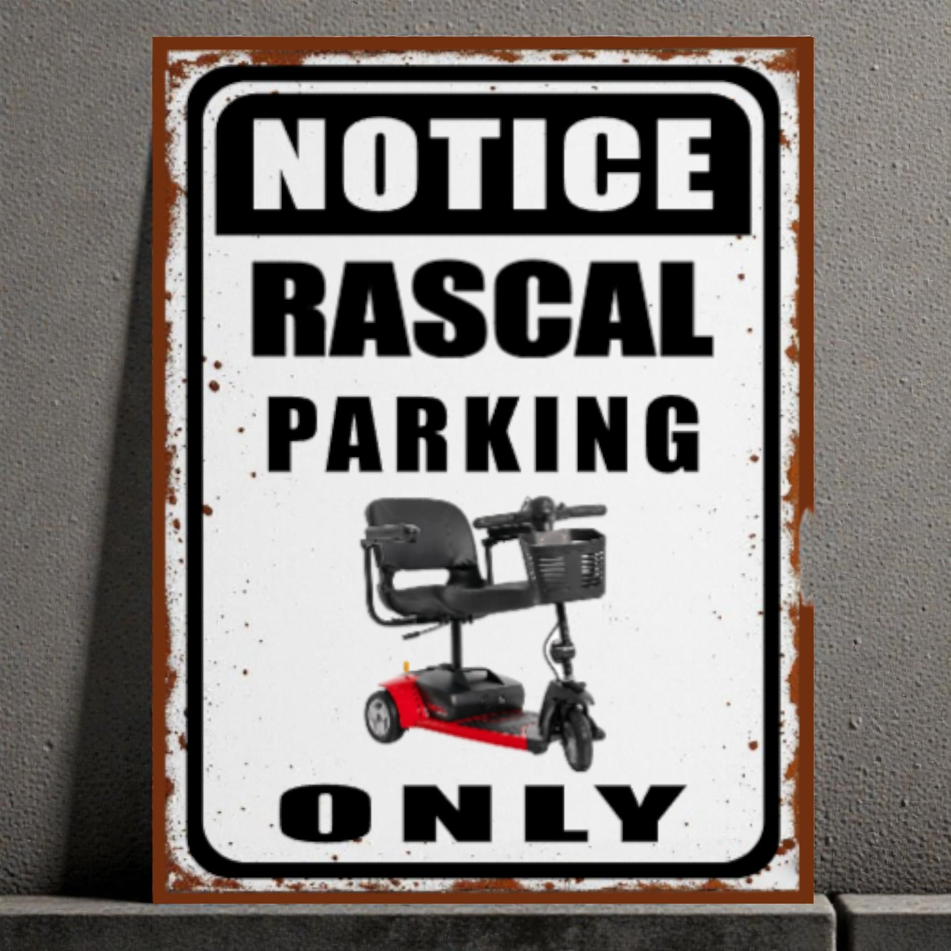 Metal sign with a scooter and text 'Notice Rascal Parking Only' on a gray background