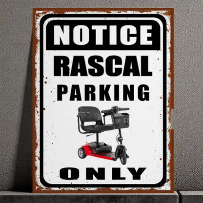 Metal sign with a scooter and text 'Notice Rascal Parking Only' on a gray background