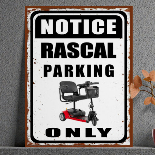 Metal sign with text 'Notice Rascal Parking Only' featuring a scooter on a gray background.