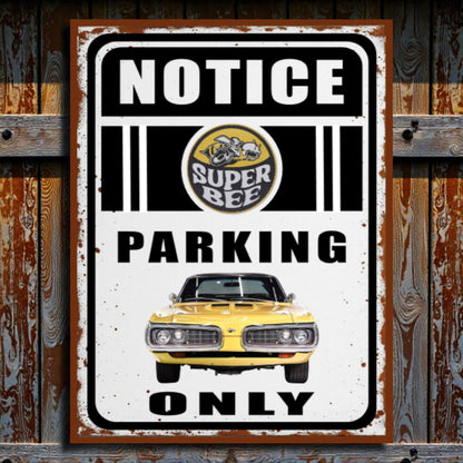 Vintage-style 'Notice Super Bee Parking Only' sign on a wooden background