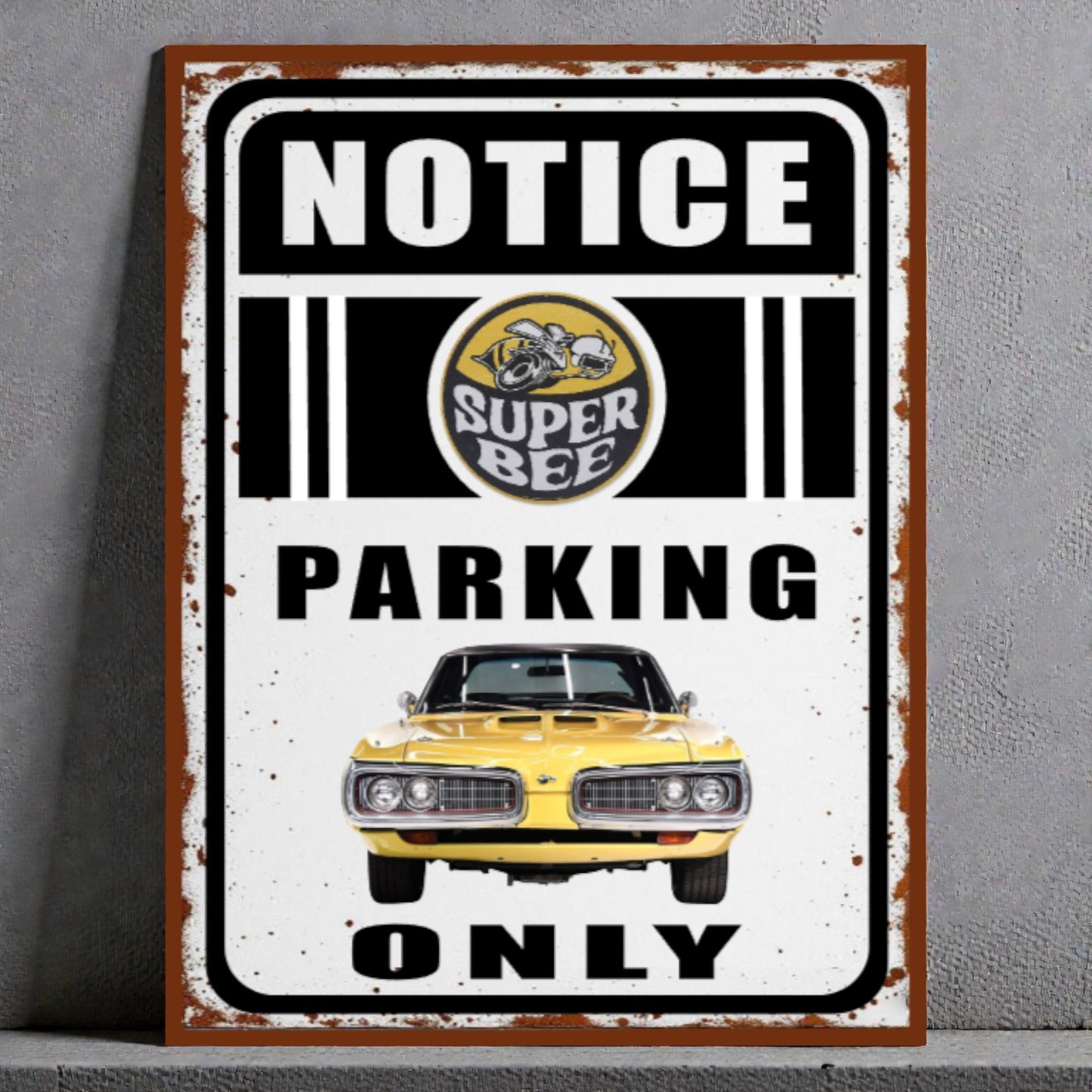 Vintage-style metal sign with 'Notice Super Bee Parking Only' text and car illustration on a gray background.