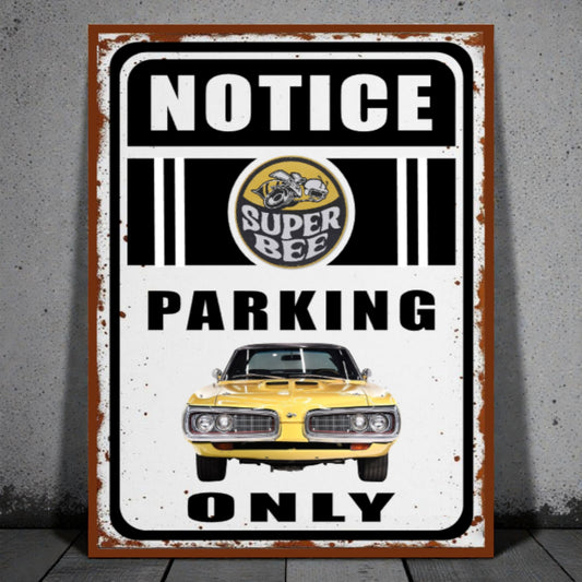 Vintage-style sign with a yellow muscle car and 'Notice Super Bee Parking Only' text on a gray background.